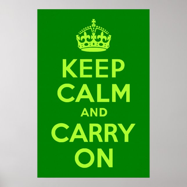 Green Keep Calm and Carry On Poster (Front)