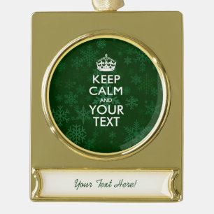 Green KEEP CALM AND Have Your Creative Text Gold Plated Banner Ornament