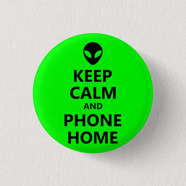 Green Keep Calm and Phone Home 3 Cm Round Badge (Front)