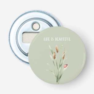 Green Life is Beautiful Cattails Ladybug Bottle Opener