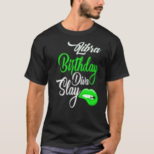 Green Lip Print Graphic Libra Girl Birthday Diva S T-Shirt