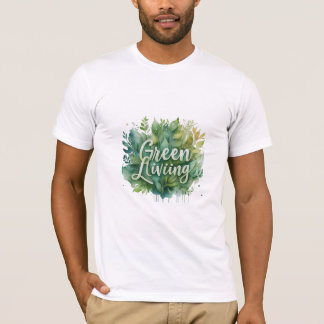 Green Living T-Shirt