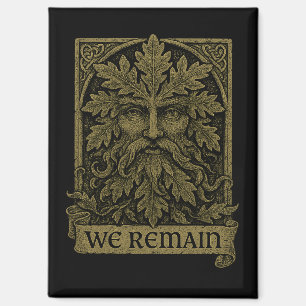 Green Man We Remain Pagan Wiccan Kitchen Magnet