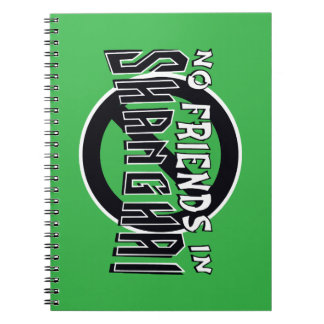 GREEN "No Friends in Shanghai" Spiral Notebook