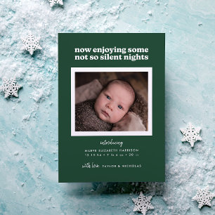 Green Now Enjoying Some Not So Silent Nights Holiday Card