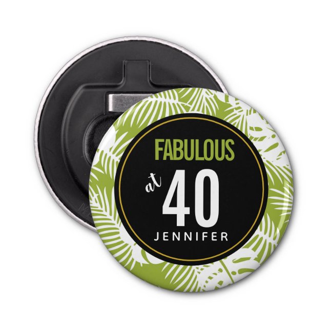 Green Palm Leaves Fabulous at Forty Birthday Bottle Opener (Front)