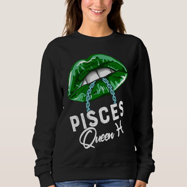 Green Pisces Queen Lips Chain Zodiac St Patricks D Sweatshirt (Front)