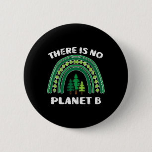 Green Rainbow Trees There Is No Planet B Earth Day 6 Cm Round Badge