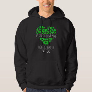 Green Ribbon Be Kind To Your Mind Mental Health Aw Hoodie
