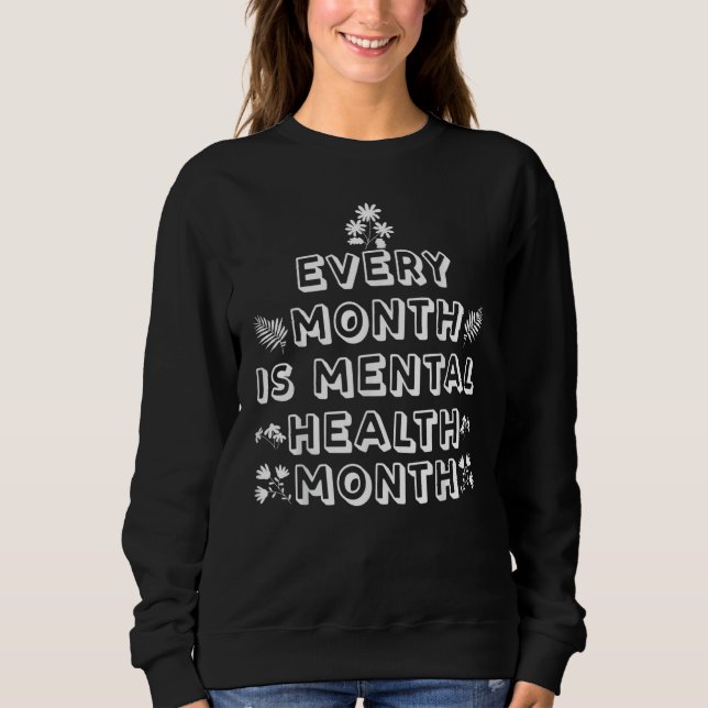 Green Ribbon Every Month Is Mental Health Awarenes Sweatshirt (Front)