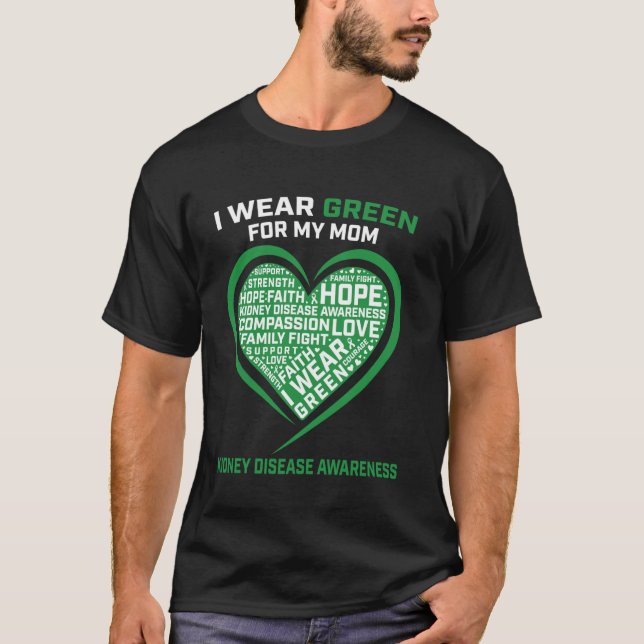 Green Ribbon Mum Kidney Disease Awareness Heart Gr T-Shirt (Front)
