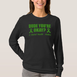 Green Ribbon You're Okay Mental Health Awareness M T-Shirt