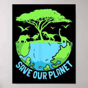 Green Save Our Planet Environmental Earth Day Boys Poster