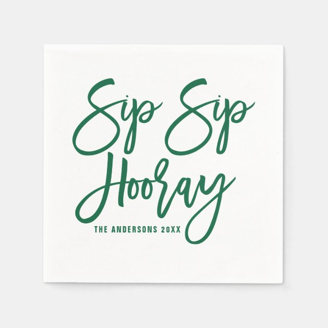 Green Sip Sip Hooray Hand Lettered Paper Napkin (Front)
