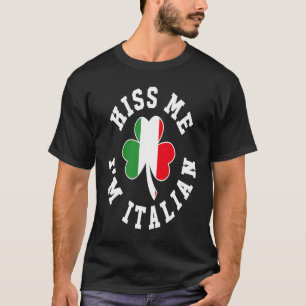 Green St Patricks Day Kiss Me I'm Italian T-Shirt