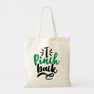 Green St Patty's Day I Pinch Back Graphic Tote Bag