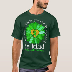 Green Sunflower Be Kind Tee Mental Health Awarenes