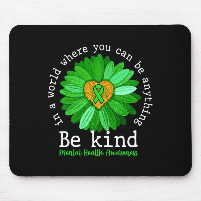 Green Sunflower Be Kind Tee Mental Health Awarenes Mouse Pad (Front)