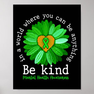 Green Sunflower Be Kind Tee Mental Health Awarenes Poster