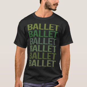Green Text Ballet Ballerina T-Shirt