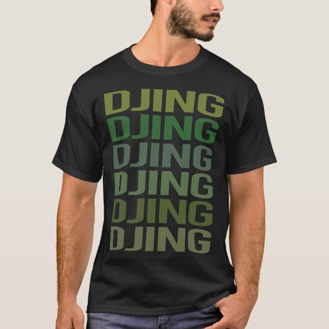 Green Text Djing DJ Disc Jockey Deejay T-Shirt (Front)