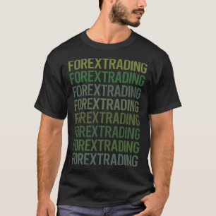 Green Text Forex Trading Trader T-Shirt