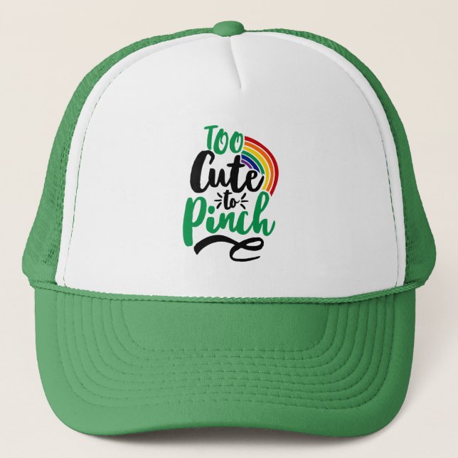 Green Too Cute to Pinch St. Patrick’s Day Graphic Trucker Hat (Front)