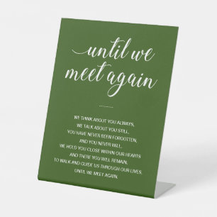 Green Until We Meet Again Remembrance Wedding Pedestal Sign