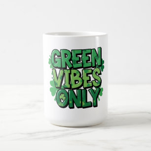 Green Vibes Only St. Patrick's Day Coffee Mug
