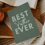 Green Vintage Best Father Ever Father's Day Card<br><div class="desc">Rustic,  vintage Father's day card featuring "Best Father Ever" in a light green and white typography style against a dark green vintage background. Personalise the inside of the greeting card by adding a custom message or leave blank to write your own.</div>