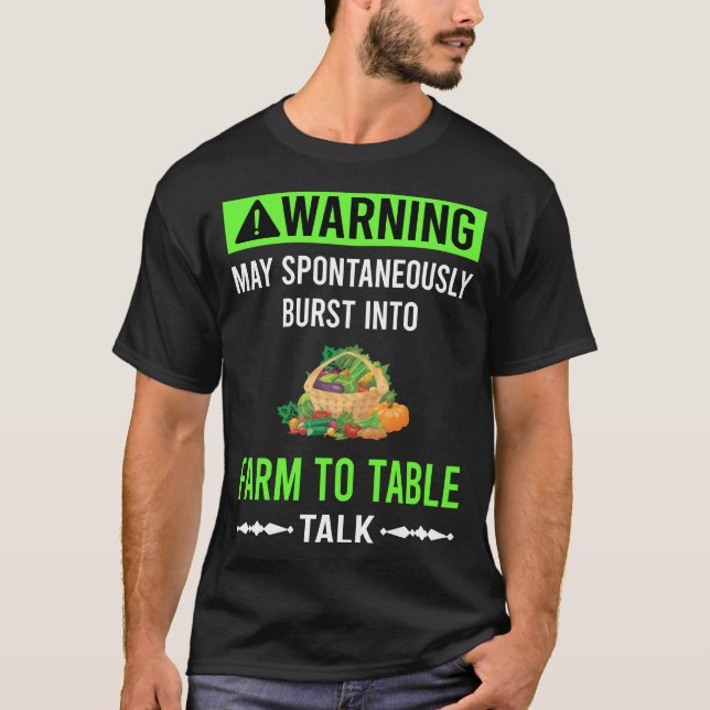 Green Warning Farm To Table T-Shirt (Front)