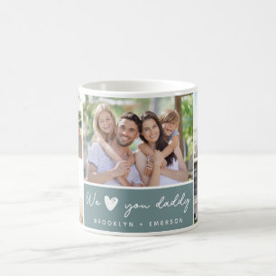 Green We Love You Daddy 5 Photo Collage Coffee Mug
