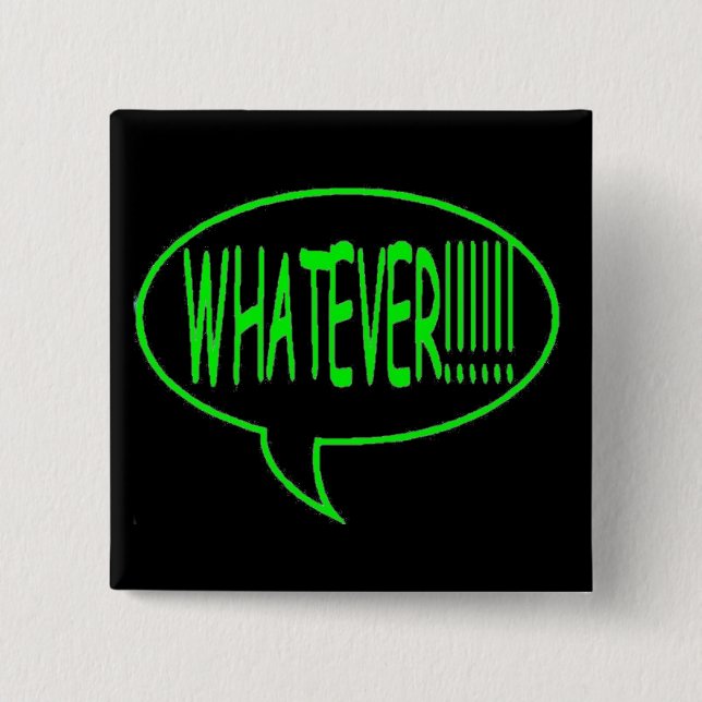 Green Whatever Speech Bubble 15 Cm Square Badge (Front)