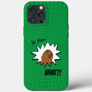green white Yo Man What You Want Mug Shot Comics iPhone 13 Pro Max Case