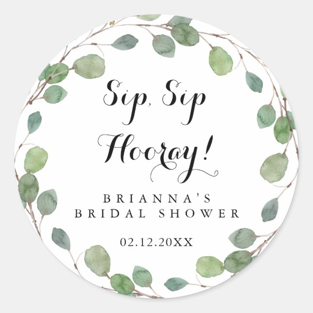 Greenery Eucalyptus Sip Sip Hooray Bridal Shower Classic Round Sticker (Front)