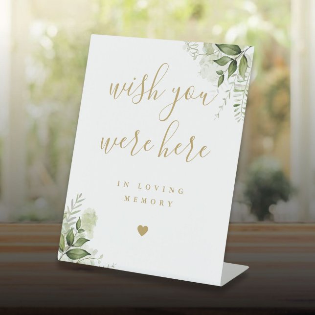 Greenery Gold Wish You Were Here In Memory Wedding Pedestal Sign (Greenery Gold Wish You Were Here In Memory Wedding Pedestal Sign)