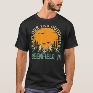 Greenfield Indiana  Explore The Outdoors T-Shirt