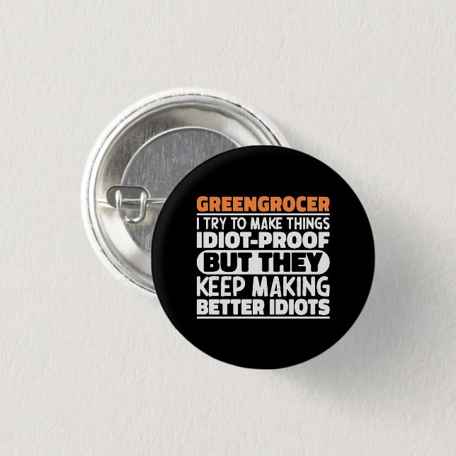 Greengrocer I Try To Make Things Funny Sayings  3 Cm Round Badge (Front & Back)