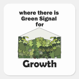Greenhouse Green Signal For Growth Garden Opening Square Sticker