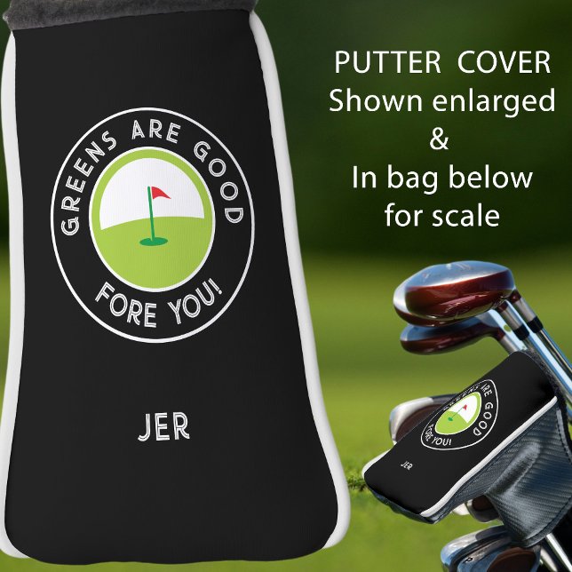 Greens Are Good Fore You Monogrammed Putter Golf Head Cover (Greens Are Good Fore You Monogrammed Putter Golf Head Cover)