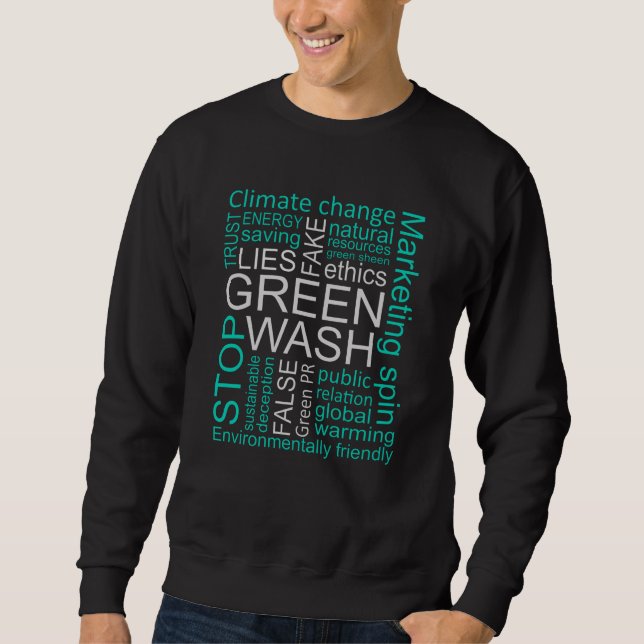 Greenwash Fake Lies Deception Sweatshirt (Front)
