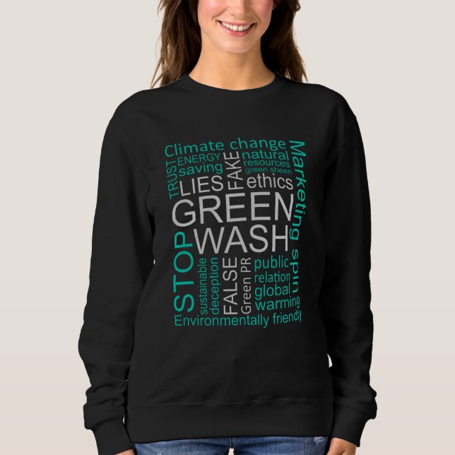 Greenwash Fake Lies Deception Sweatshirt (Front)