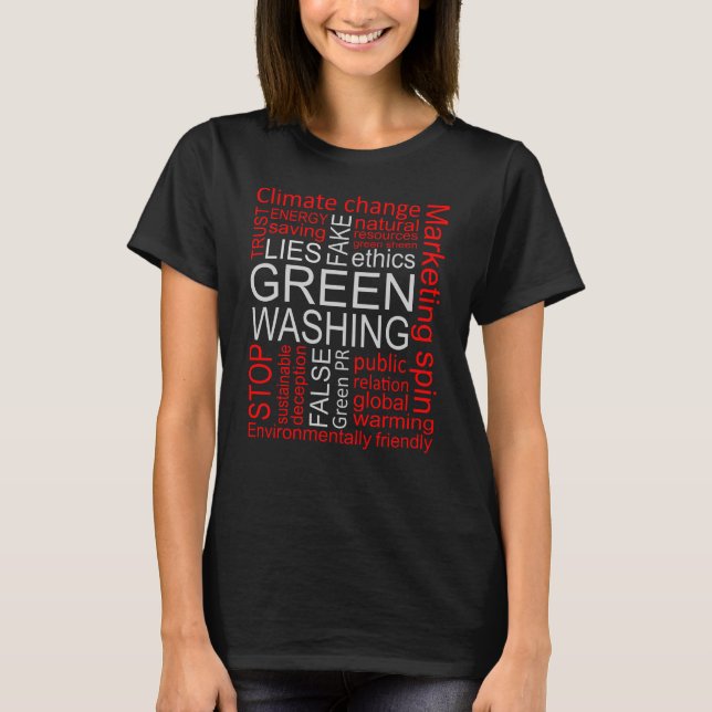 Greenwashing Fake Lies Deception T-Shirt (Front)
