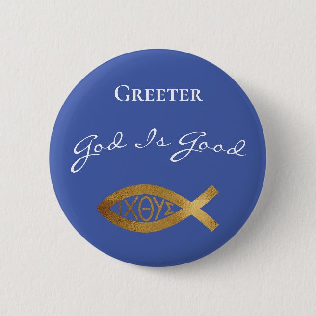 Greeter Christian Church God Is Good Service 6 Cm Round Badge (Front)