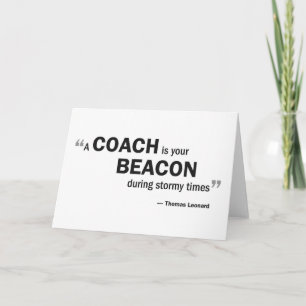 Greeting card - 'A coach is your beacon...'