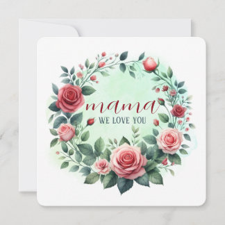 Greeting Card Art Print "mama we love you"