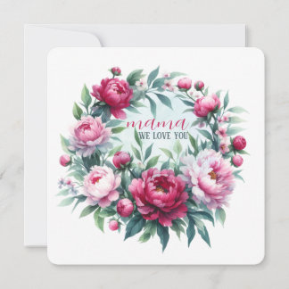 Greeting Card Art Print "mama we love you" Peonies
