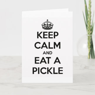 Greeting Card (white) - Keep Calm and Eat a Pickle