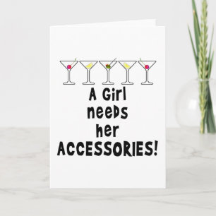 GREETING CARDS, A GIRL NEEDS HER ACCESSORIES CARD