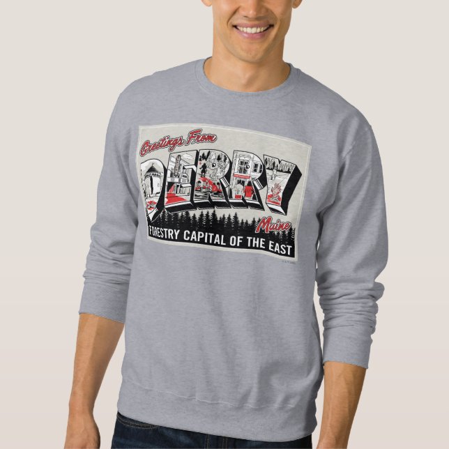 Greeting From Derry Maine Sweatshirt (Front)